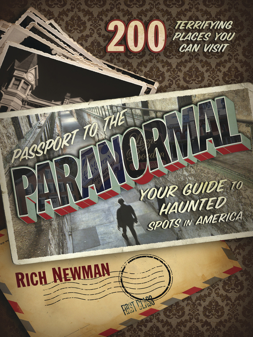 Title details for Passport to the Paranormal: Your Guide to Haunted Spots in America by Rich Newman - Available